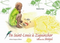 De Saint-Louis à Ziguinchor : Tableaux du Sénégal