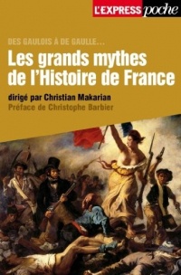 GRANDS MYTHES DE L'HISTOIRE DE