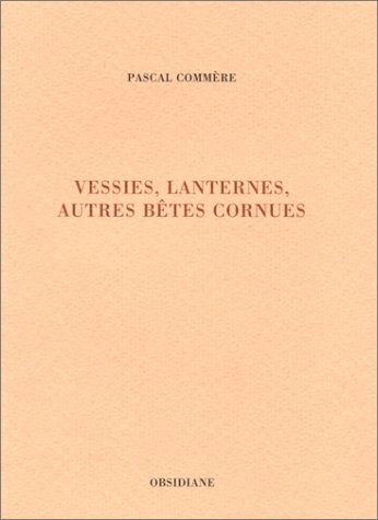 Vessies, lanternes, autres bêtes à cornes