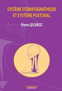 Système stomatognathique et système postural (SPECIALITES MEDICALES)