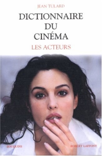 Dictionnaire du cinéma, tome 2 : Les acteurs