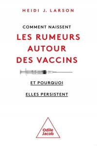 Comment naissent les rumeurs anti-vaccins