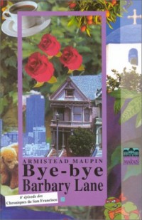 Chroniques de San Francisco, tome 6 : Bye-bye Barbary Lane