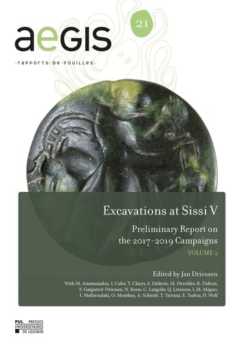 Excavations at Sissi V: Preliminary Report on the 2017-2019 Campaigns VOLUME 2