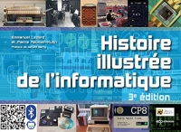 Histoire illustrée de l’informatique: 3e édition