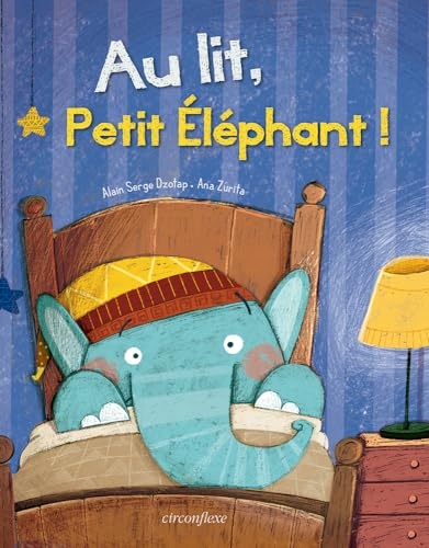 Au lit, Petit Éléphant !