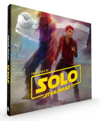 Tout l'Art de Solo : a Star War Story