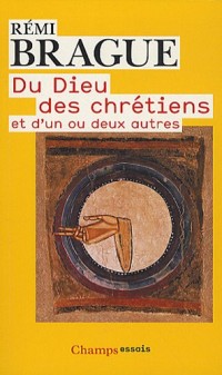 Du Dieu des chrétiens et d'un ou deux autres