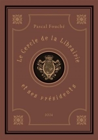 Le cercle de la librairie et ses presidents