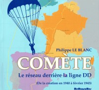 Comète, le réseau derrière la ligne DD : De la création en 1940 à février 1943