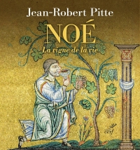 Noé: L'arche, la vigne et le vin