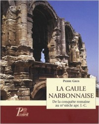 La Gaule narbonnaise : De la conquête romaine au IIIe siècle après J-C