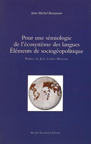 Pour une sémiologie de l'écosystème des langues : Eléments de sociogéopolitique