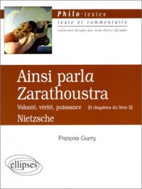 Ainsi parla Zarathoustra (Volonté, vérité, puissance. 9 chapitres du livre II) Nietzsche