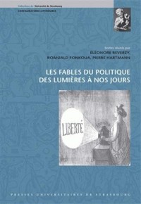 Les Fables du Politique des Lumieres a Nos Jours