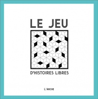 Jeu d'Histoires Libres (le)