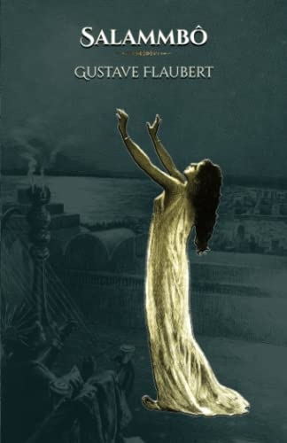 Salammbô: - Edition illustrée par 51 gravures