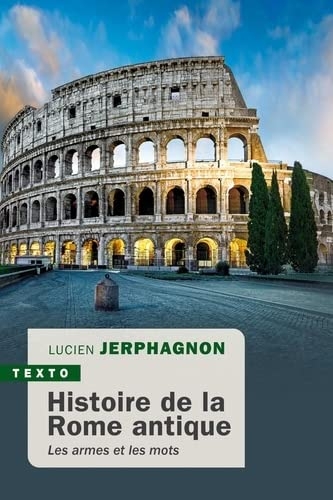 Histoire de la Rome antique: Les armes et les mots