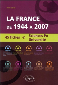 La France de 1944 à 2007 45 Fiches Sciences Po Université