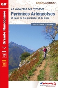 La traversée des Pyrénées : Pyrénées Ariégeoises et tours du Val du Garbet et du Biros