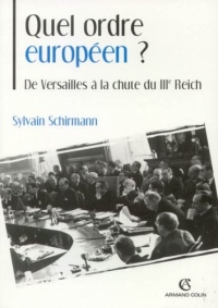 Quel ordre européen ? De Versailles à la chute du IIIe Reich