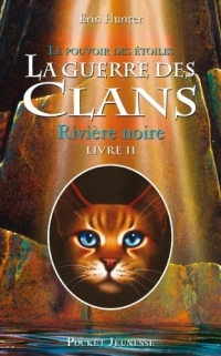 La guerre des Clans, cycle III - tome 02 : Rivière noire (02)