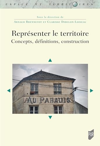 Représenter le territoire: Concepts, définitions, construction