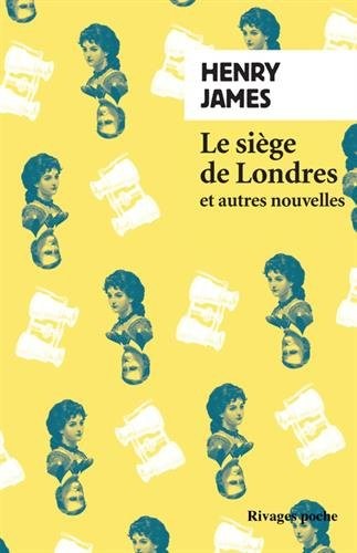 Le siège de Londres et autres nouvelles