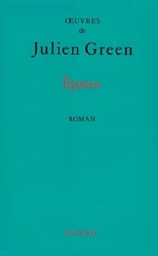 OEuvres de Julien Green : Épaves