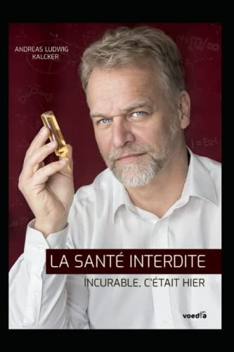 Santé interdite, incurable c'était hier