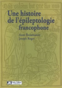 Une histoire de l'épileptologie francophone