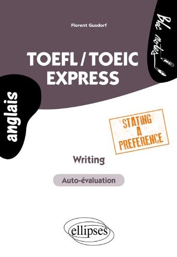 TOEFL/TOEIC Express Writing Stating a Preference Auto-évaluation