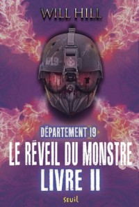 Le Réveil du monstre - livre 2. Département 19, tome 3 (3)