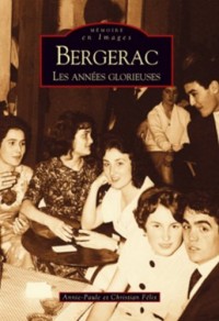 Bergerac : Les années glorieuses