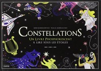 Constellations. Un livre phosphorescent à lire sous les étoiles