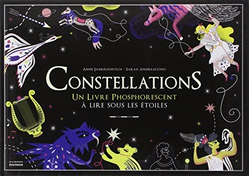 Constellations. Un livre phosphorescent à lire sous les étoiles