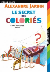 Sans adultes, II : Le secret des Coloriés