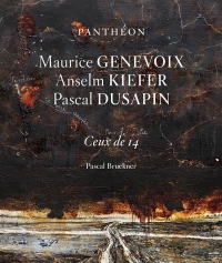 PANTHEON Maurice Genevois - Anselm Kiefer - Pascal Dusapin - Ceux de 14