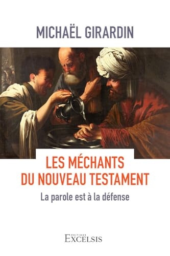 Les méchants du Nouveau Testament: La parole est à la défense
