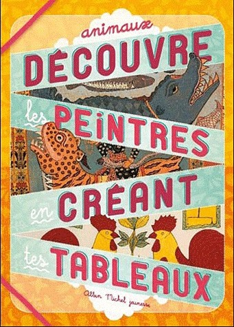 Découvre les peintres en créant tes tableaux : Animaux