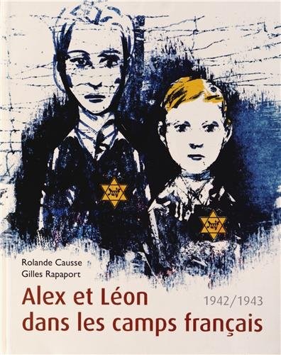 Alex et Léon dans les camps français : 1942/1943
