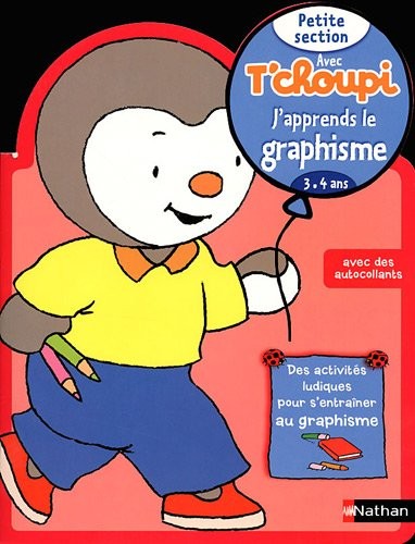 Avec T'choupi - J'apprends le graphisme PS