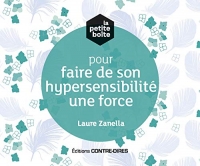 La petite boîte pour faire de son hypersensibilité une force