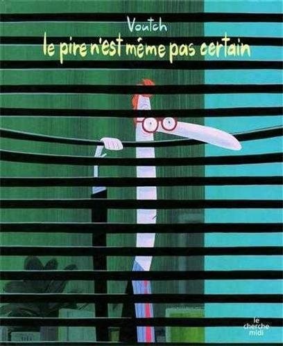 Le pire n'est même pas certain (NE)