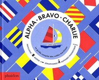 Alpha Bravo Charlie : Le guide complet des codes maritimes