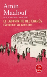 Le Labyrinthe des égarés: L'Occident et ses adversaires [Poche]