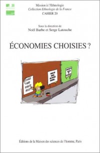 Economies choisies ? : Echanges, circulations et débrouille