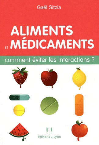 Aliments et médicaments : Comment éviter les intéractions ?