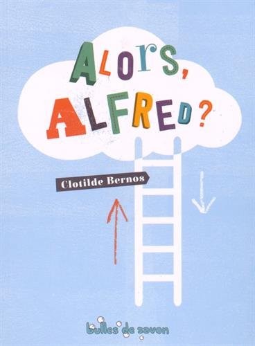 Alors, Alfred ?