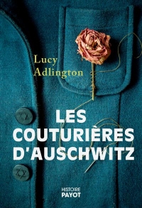 Les couturières d'Auschwitz: Une maison de haute couture au coeur d'un camp de la mort